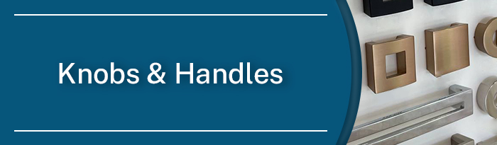 Knobs & Handles Knobs & Handles